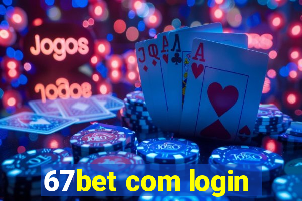 67bet com login